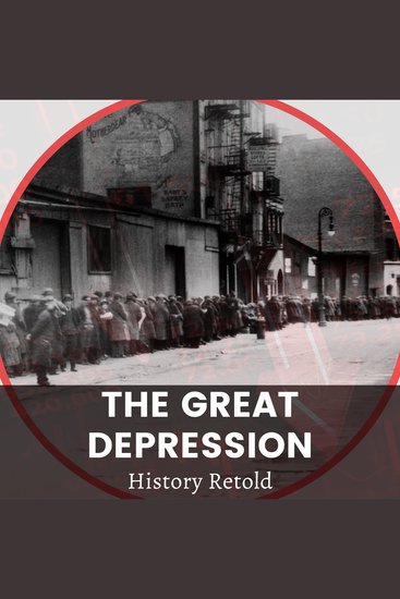 The Great Depression - The Causes of the 1930s Economic Crices and the Consequences on Society and Culture - cover