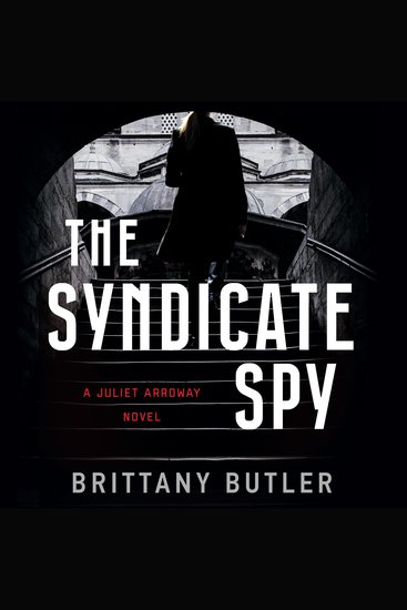 The Syndicate Spy - A Juliet Arroway Novel - cover