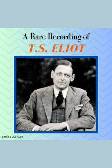 A Rare Recording of TS Eliot - cover