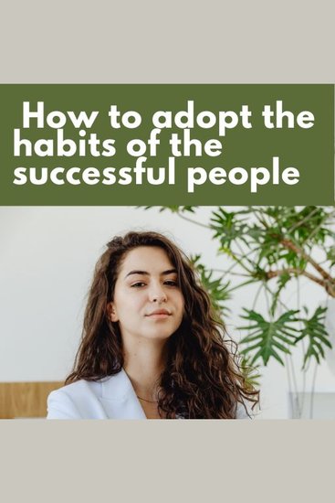 How to adopt the habits of successful people - cover
