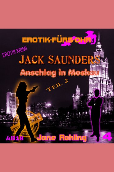 Erotik für's Ohr Jack Saunders: Anschlag in Moskau 2 - cover
