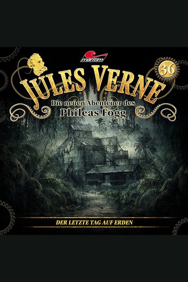 Jules Verne Die neuen Abenteuer des Phileas Fogg Folge 36: Der letzte Tag auf Erden - cover