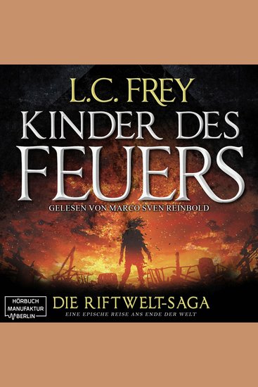 Kinder des Feuers - Die Riftwelt-Saga Band 1 (ungekürzt) - cover