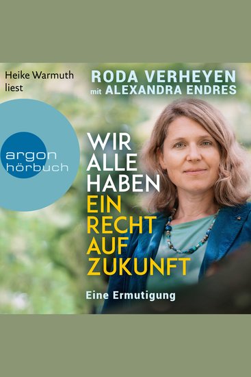 Wir alle haben ein Recht auf Zukunft - Eine Ermutigung (Ungekürzte Lesung) - cover