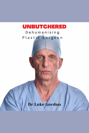 Unbutchered Dehumanising a Plastic Surgeon - cover