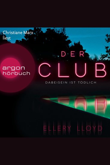 Der Club Dabeisein ist tödlich (Ungekürzte Lesung) - cover