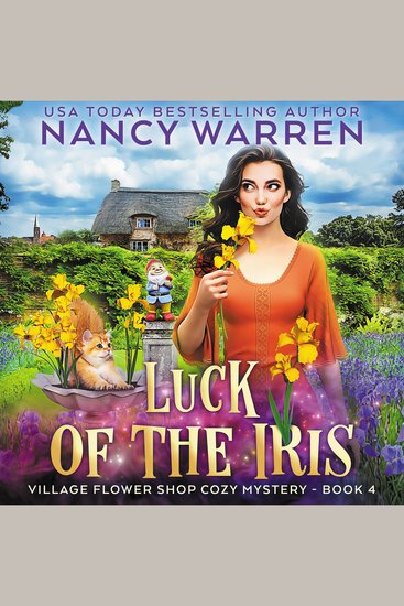Luck of the Iris - A Village Flower Shop Paranormal Cozy Mystery - cover