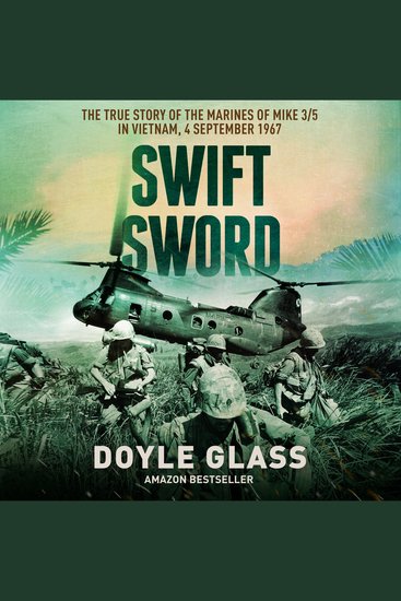 Swift Sword - The True Story of the Marines of Mike 3 5 in Vietnam 4 September 1967 - cover