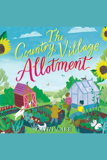 The Country Village Allotment - Escape to Little Bramble in this feel-good heartwarming summer read - cover