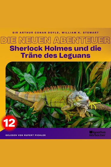 Sherlock Holmes und die Träne des Leguans (Die neuen Abenteuer Folge 12) - cover
