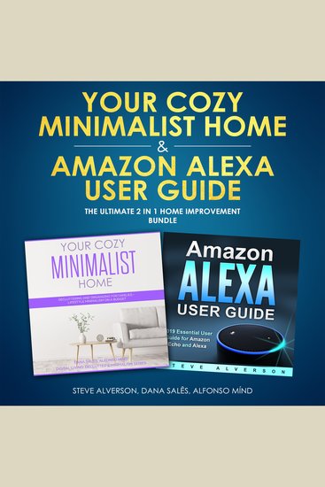 Your Cozy Minimalist Home & Amazon Alexa User Guide - The Ultimate 2 in 1 Home Improvement Bundle - cover