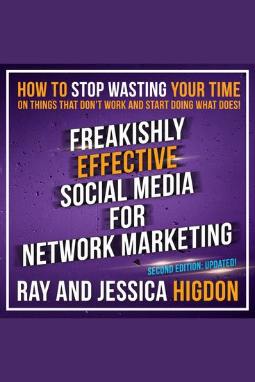 Freakishly Effective Social Media for Network Marketing: Second Edition - cover