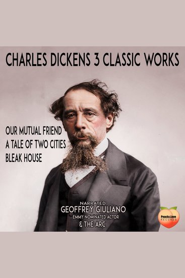 Charles Dickens 3 Classic Works - Our Mutual Friend A Tale Of Two Cities Bleak House - cover