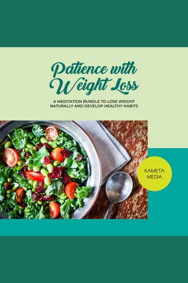 Patience with Weight Loss: A Meditation Bundle to Lose Weight Naturally and Develop Healthy Habits - cover