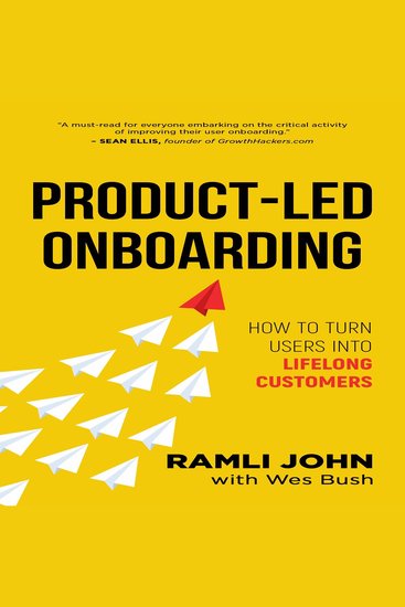 Product-Led Onboarding: How to Turn New Users Into Lifelong Customers - cover