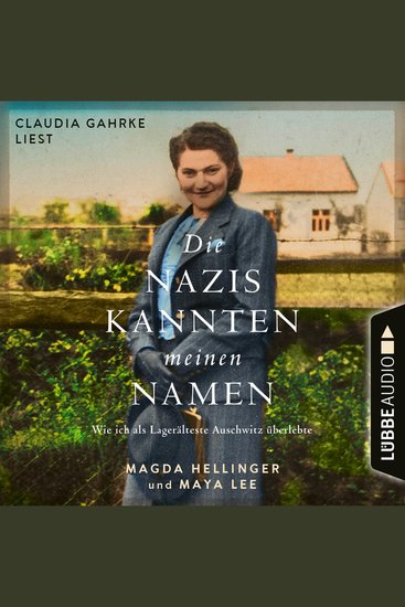 Die Nazis kannten meinen Namen - Wie ich als Lagerälteste Auschwitz überlebte (Ungekürzt) - cover