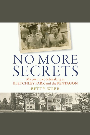 No More Secrets - My part in codebreaking at Bletchley Park and the Pentagon - cover