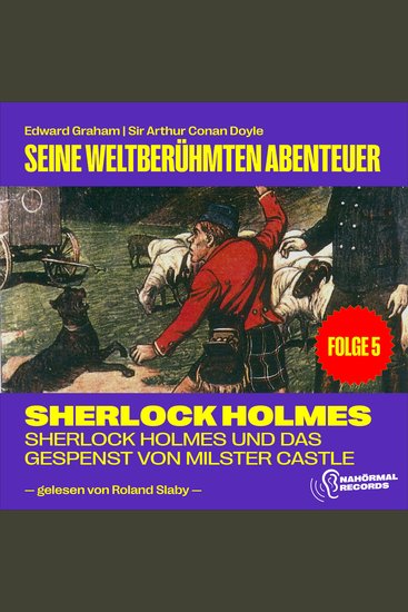 Sherlock Holmes und das Gespenst von Milster Castle (Seine weltberühmten Abenteuer Folge 5) - cover