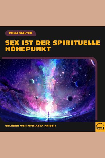 Sex ist der spirituelle Höhepunkt - cover
