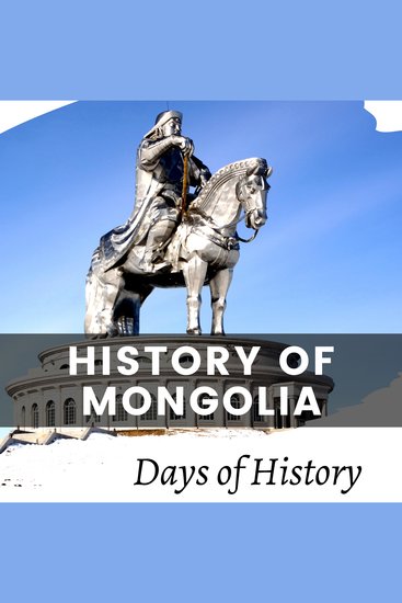 History of Mongolia - A Comprehensive Overview of Mongolian History Genghis Khan & Kublai Khan and the Yuan Dynasty - cover