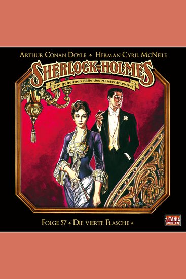 Sherlock Holmes - Die geheimen Fälle des Meisterdetektivs Folge 57: Die vierte Flasche - cover