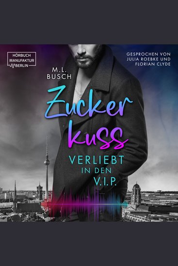 Zuckerkuss: Verliebt in den VIP (ungekürzt) - cover