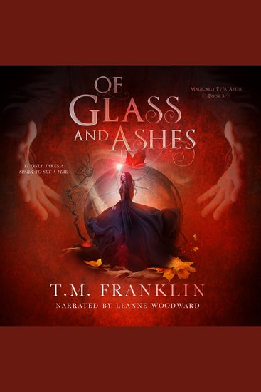 Of Glass and Ashes - A Magical Modern Fairy Tale - cover