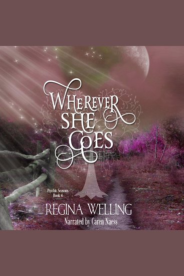 Wherever She goes - Romantic Cozy Fantasy and Mystery Series - cover