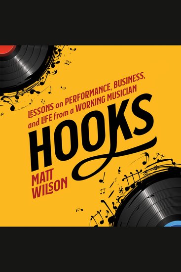 Hooks - Lessons on Performance Business and Life from a Working Musician - cover