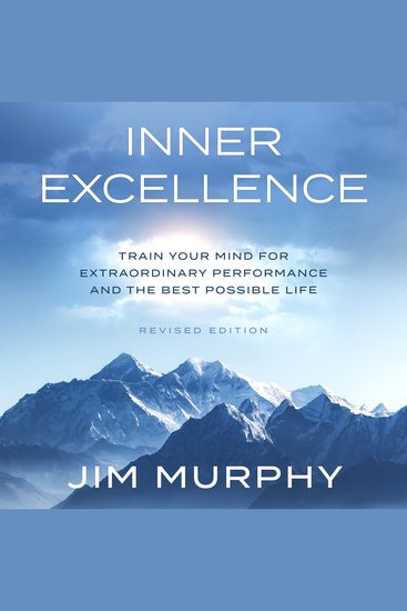 Inner Excellence - Train Your Mind for Extraordinary Performance and the Best Possible Life - cover