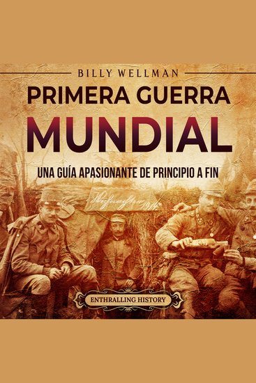 Primera Guerra Mundial: Una guía apasionante de principio a fin - cover