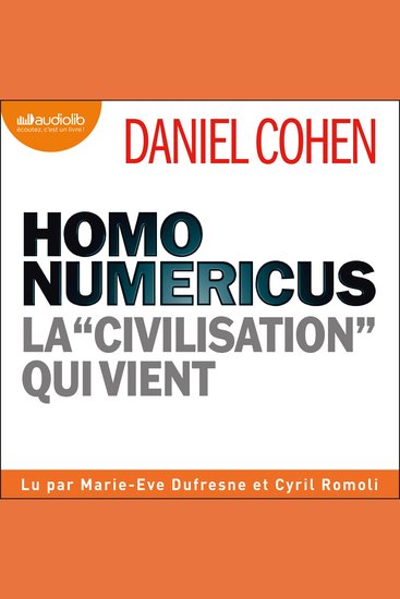 Homo numericus - La « civilisation » qui vient - cover