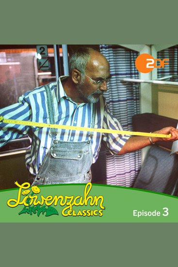 Löwenzahn CLASSICS mit Peter Lustig Folge 03: Peter kauft 'ne Eisenbahn - Das Original-Hörspiel zur TV-Serie - cover