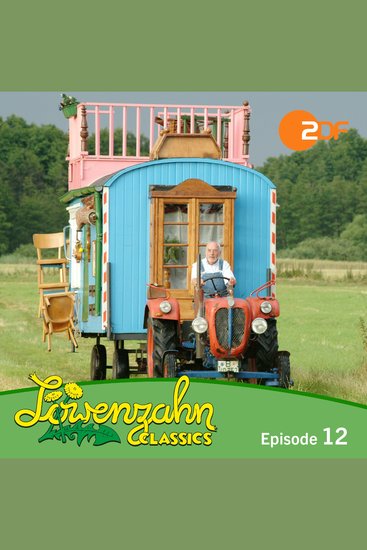 Löwenzahn CLASSICS mit Peter Lustig Folge 12: Reise ins Abenteuer - Teil 2 - Das Original-Hörspiel zur TV-Serie - cover
