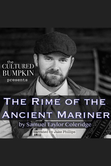 Cultured Bumpkin Presents The: The Rime of the Ancient Mariner - cover