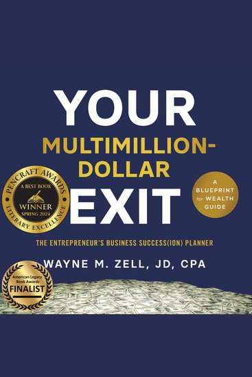 Your Multimillion-Dollar Exit - The Entrepreneur’s Business Success(ion) Planner: A Blueprint for Wealth Guide - cover