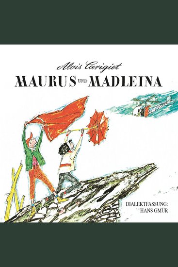 Maurus und Madleina - Über den Berg in die Stadt - cover