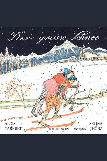 Der grosse Schnee - Eine Engadiner Kindergeschichte - cover