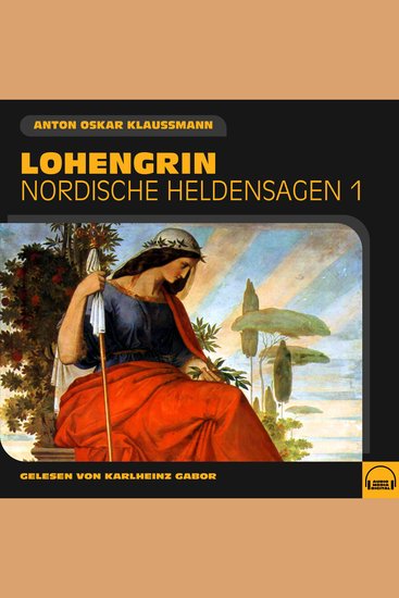 Lohengrin (Nordische Heldensagen Folge 1) - cover