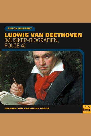 Ludwig van Beethoven - Musiker-Biografien Folge 4 - cover