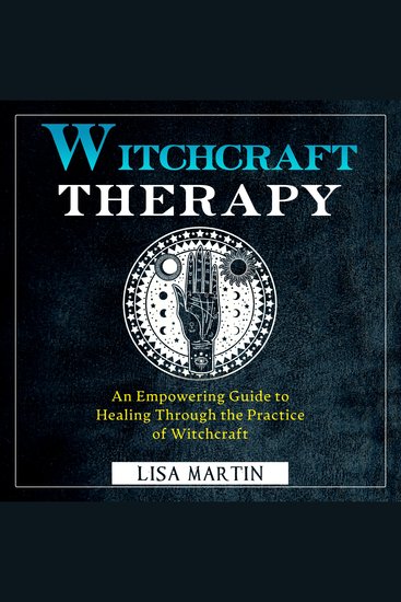 Witchcraft Therapy - AN EMPOWERING GUIDE TO HEALING THROUGH THE PRACTICE OF WITCHCRAFT - cover