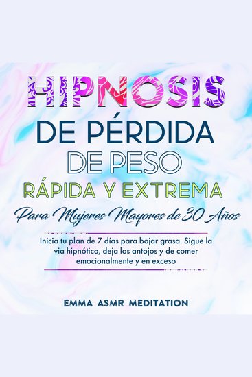 Hipnosis de pérdida de peso rápida y extrema para mujeres mayores de 30 años - cover