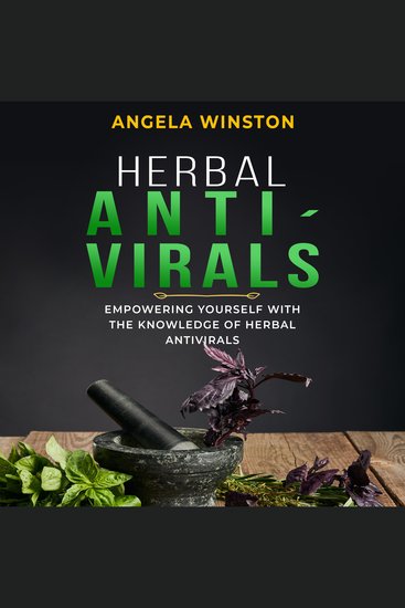 HERBAL ANTIVIRALS - Empowering Yourself with the Knowledge of Herbal Antivirals - cover