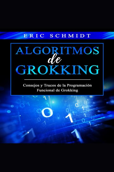 ALGORITMOS DE GROKKING - Consejos y Trucos de la Programación Funcional de Grokking - cover