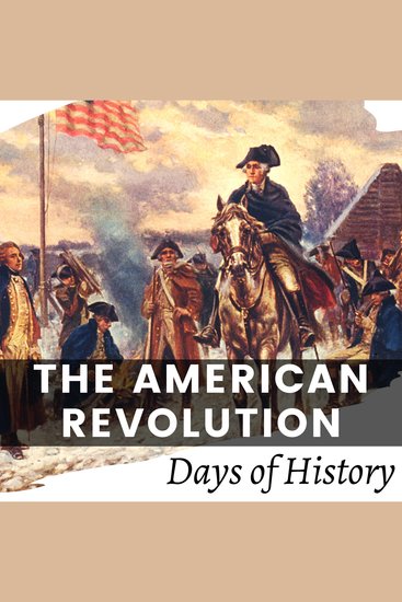 The American Revolution - The Founding Fathers and the War for Independence - cover