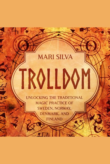 Trolldom: Unlocking the Traditional Magic Practice of Sweden Norway Denmark and Finland - cover
