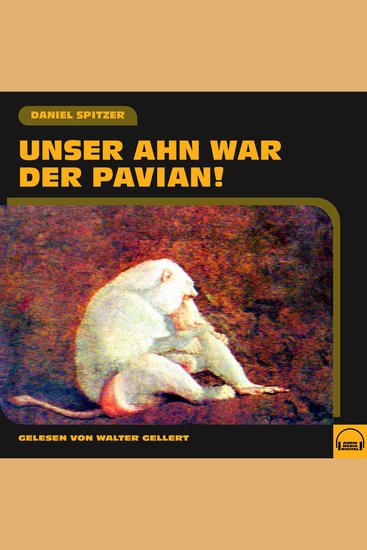 Unser Ahn war der Pavian! - cover