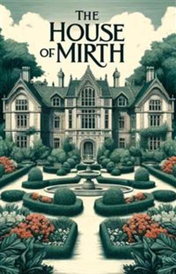 The House Of Mirth(Illustrated) - cover
