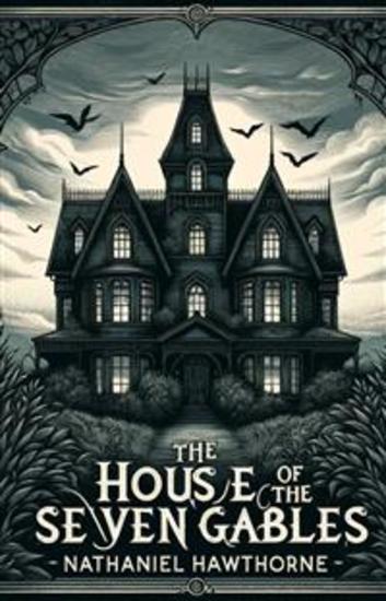 The House Of The Seven Gables(Illustrated) - cover