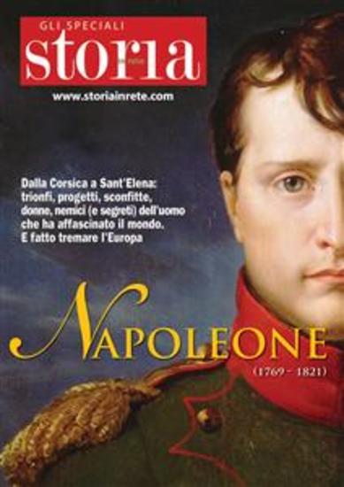 Napoleone - Dalla Corsica a Sant'Elena: trionfi progetti sconfitte donne nemici (e segreti) dell'uomo che ha affascinato il mondo E fatto tremare l'Europa - cover